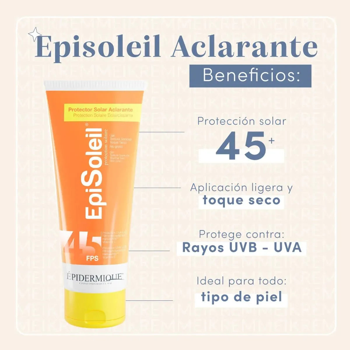 Epidermique Episoleil Protector Solar Aclarante SPF45+ x70ml